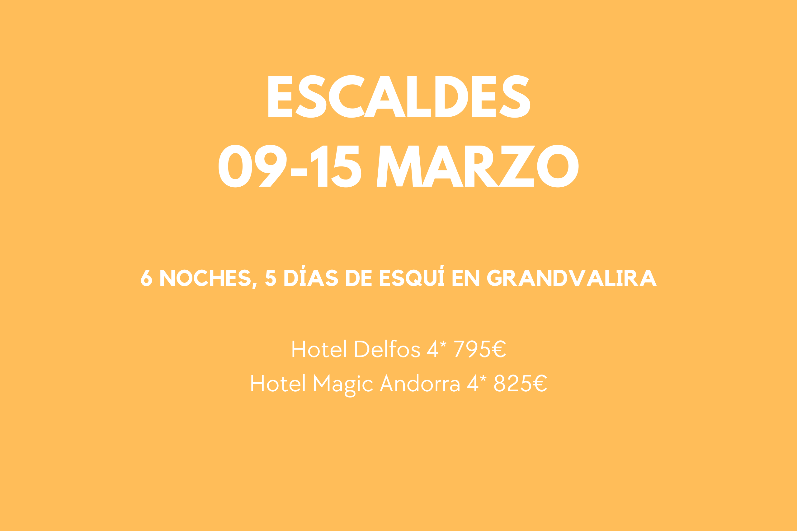 *** COMPLETO *** ESCALDES 09-15 MAR