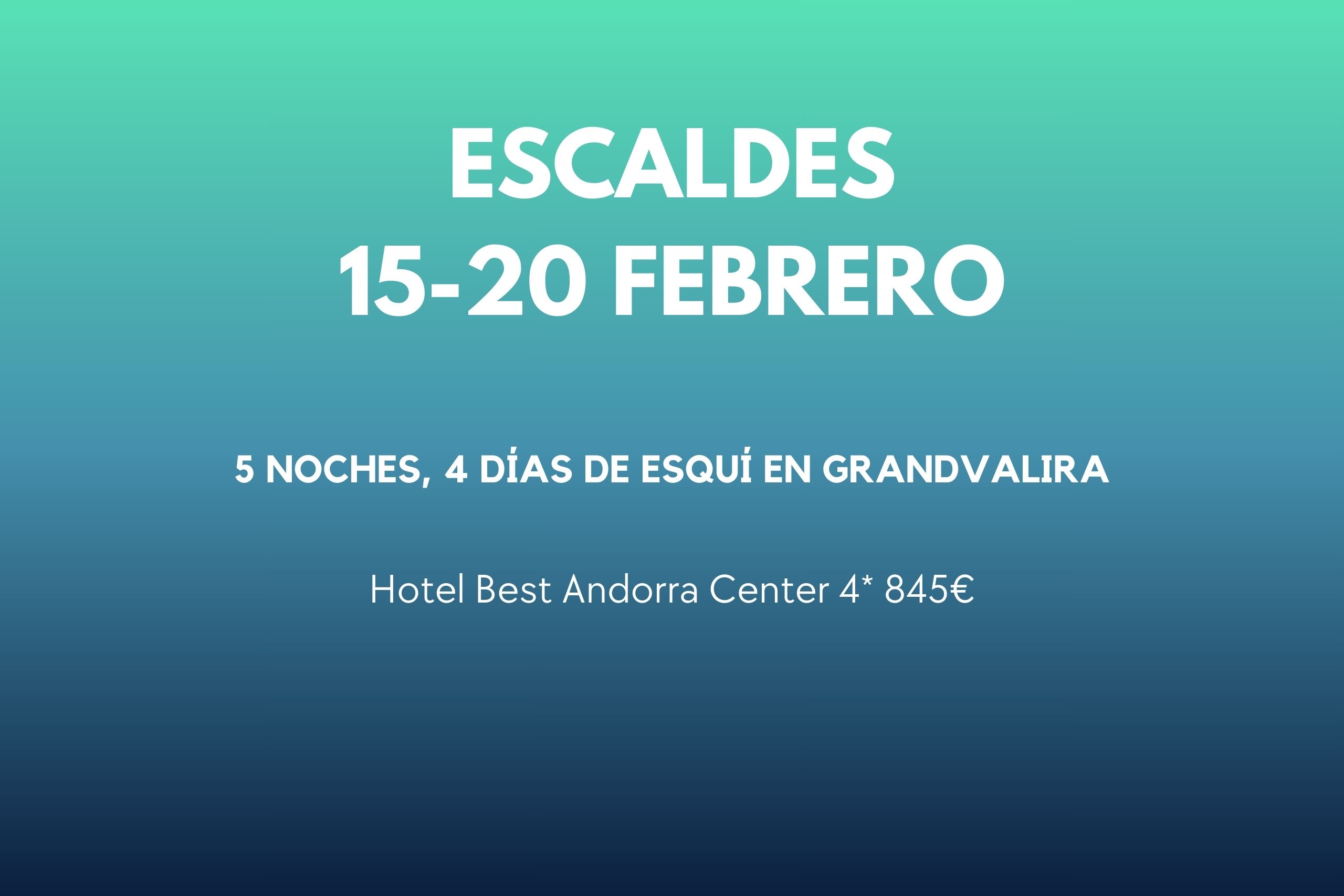 ESCALDES 15-20 FEB