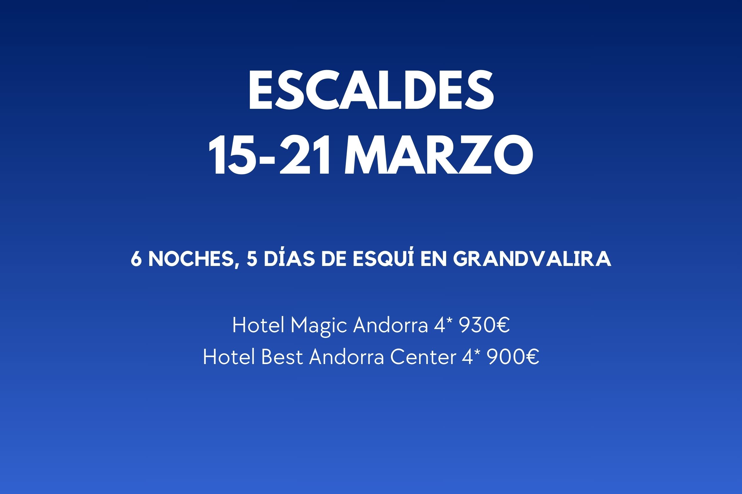 ESCALDES 15-21 MAR