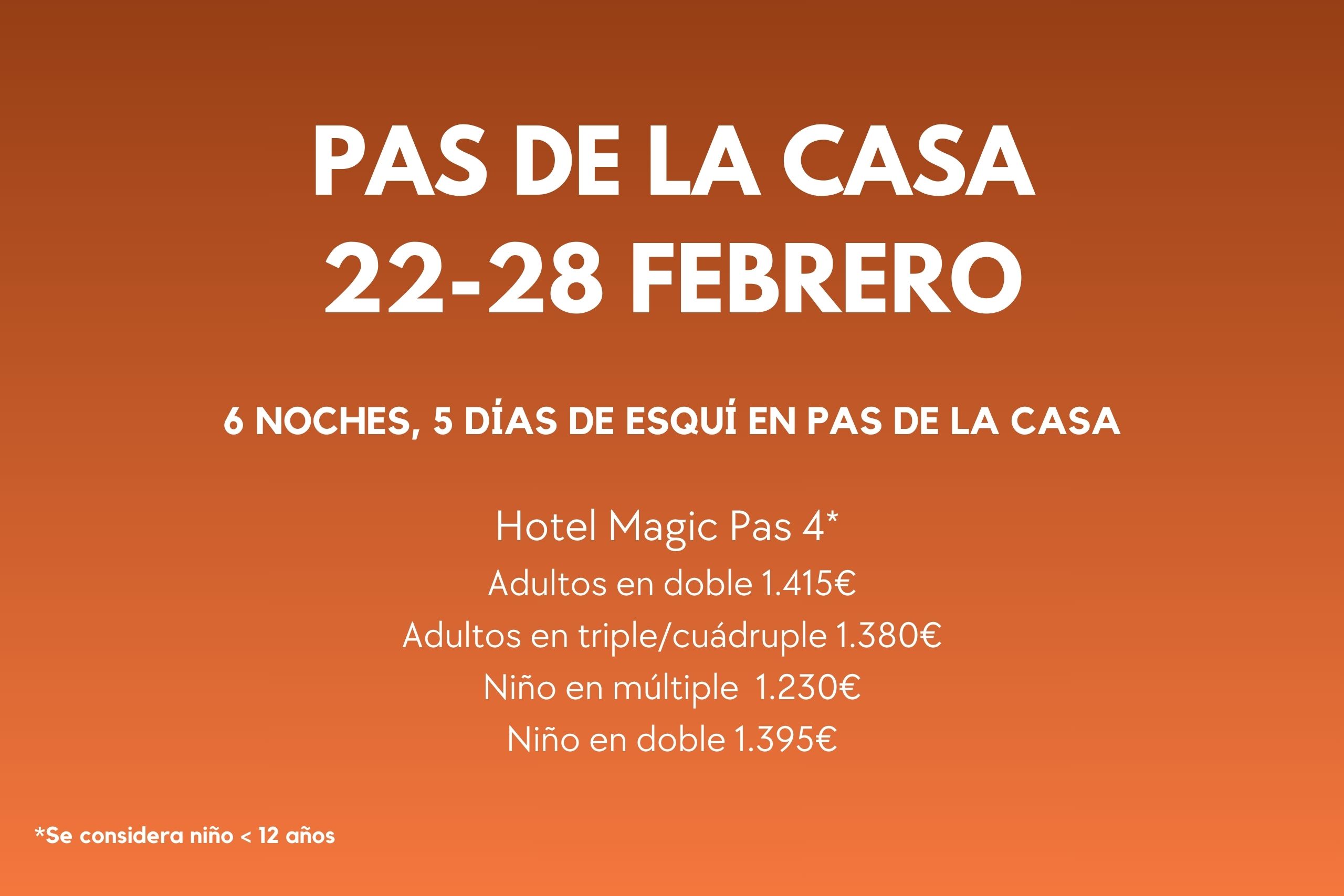 PAS DE LA CASA 22-28 FEB