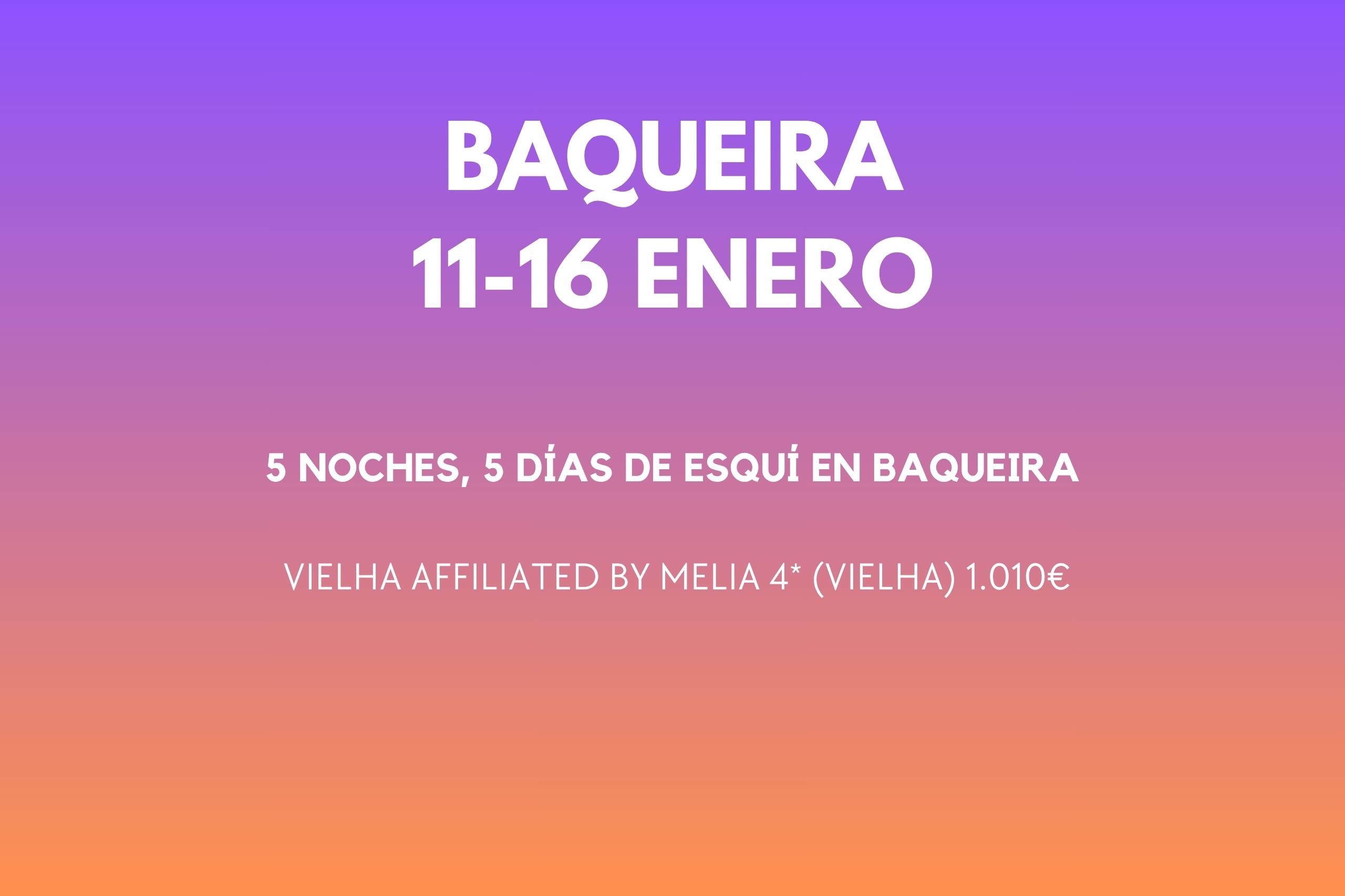 BAQUEIRA 11-16 ENE