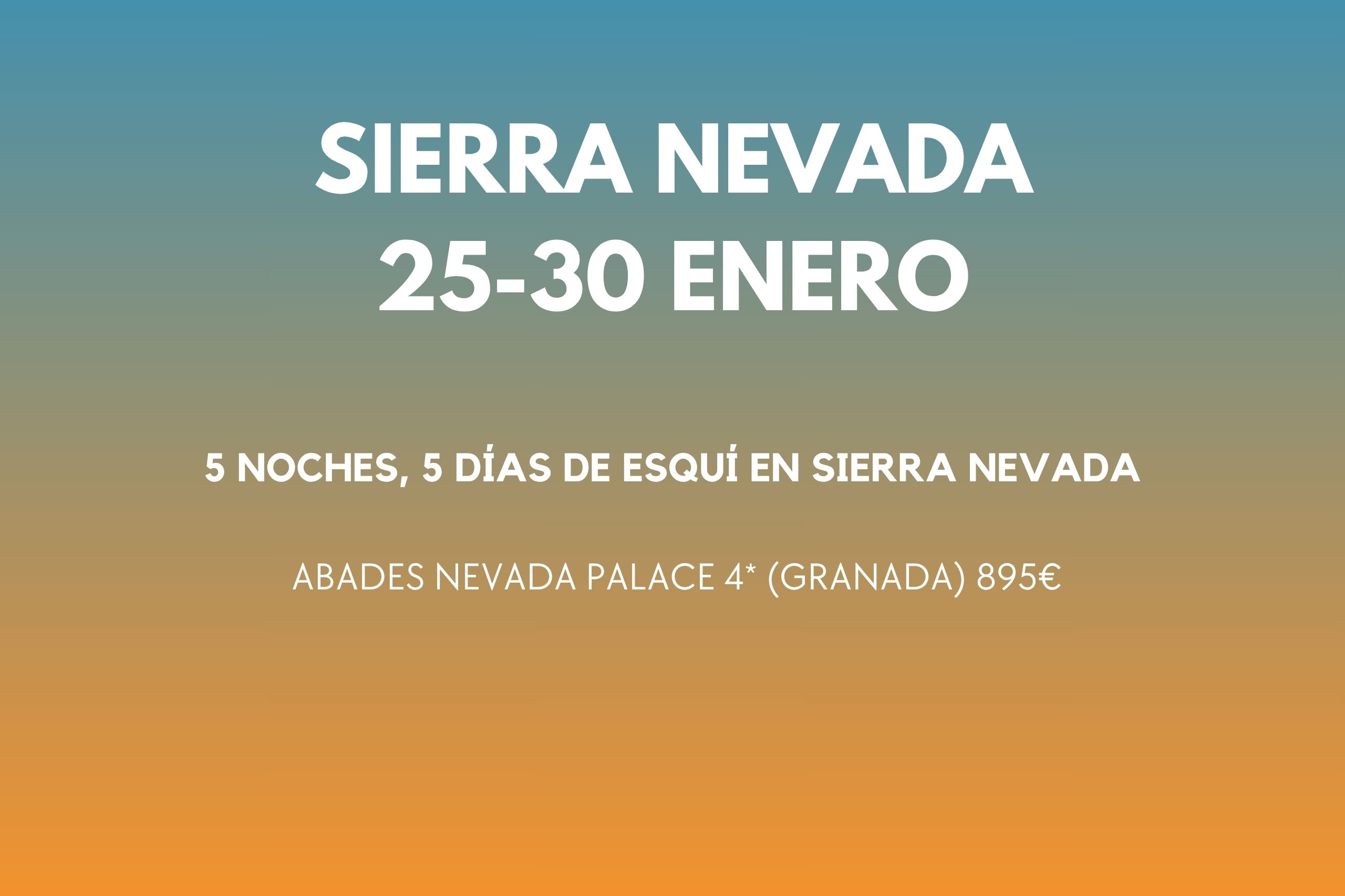 SIERRA NEVADA 25-30 ENE