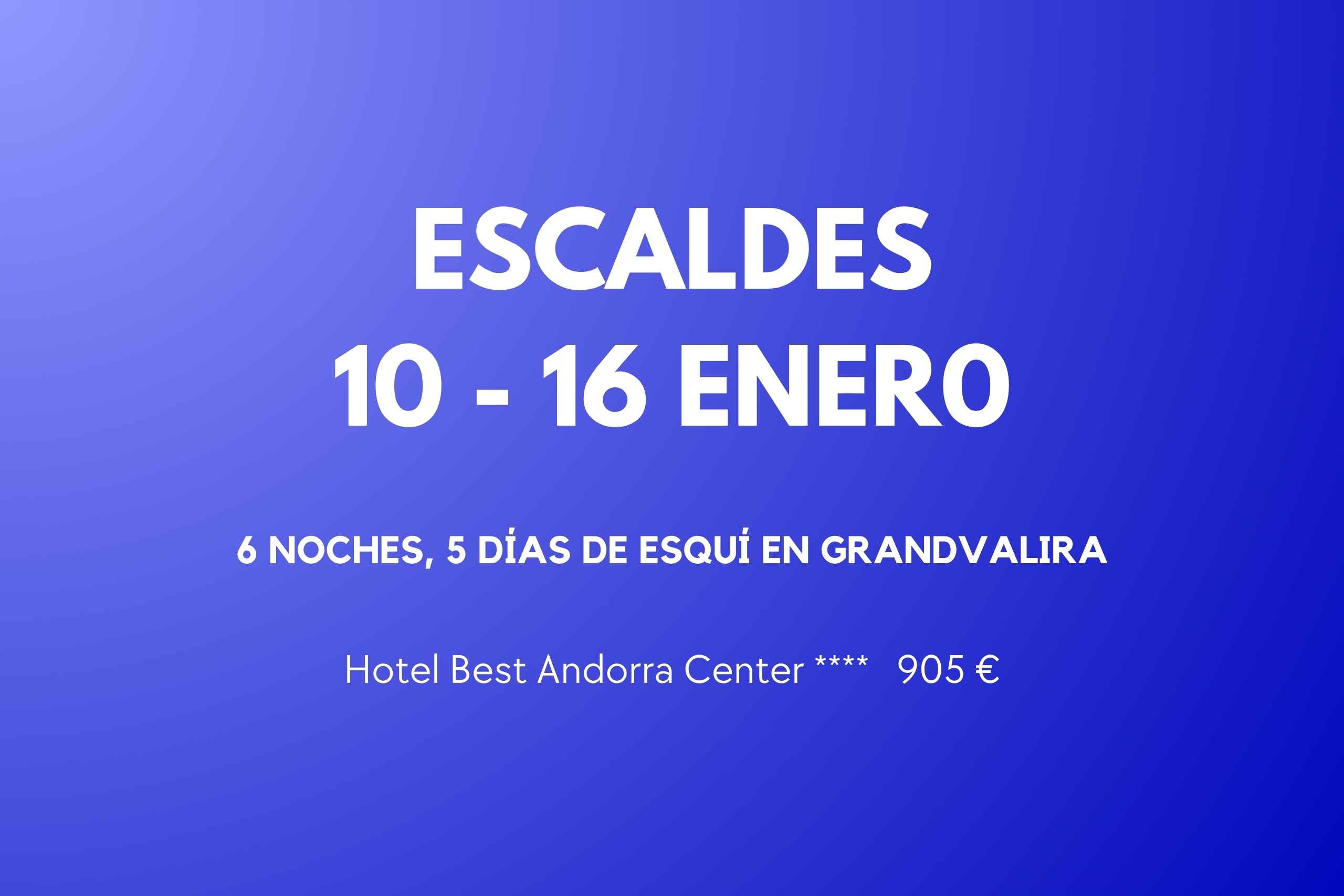 ESCALDES 10-16 ENE