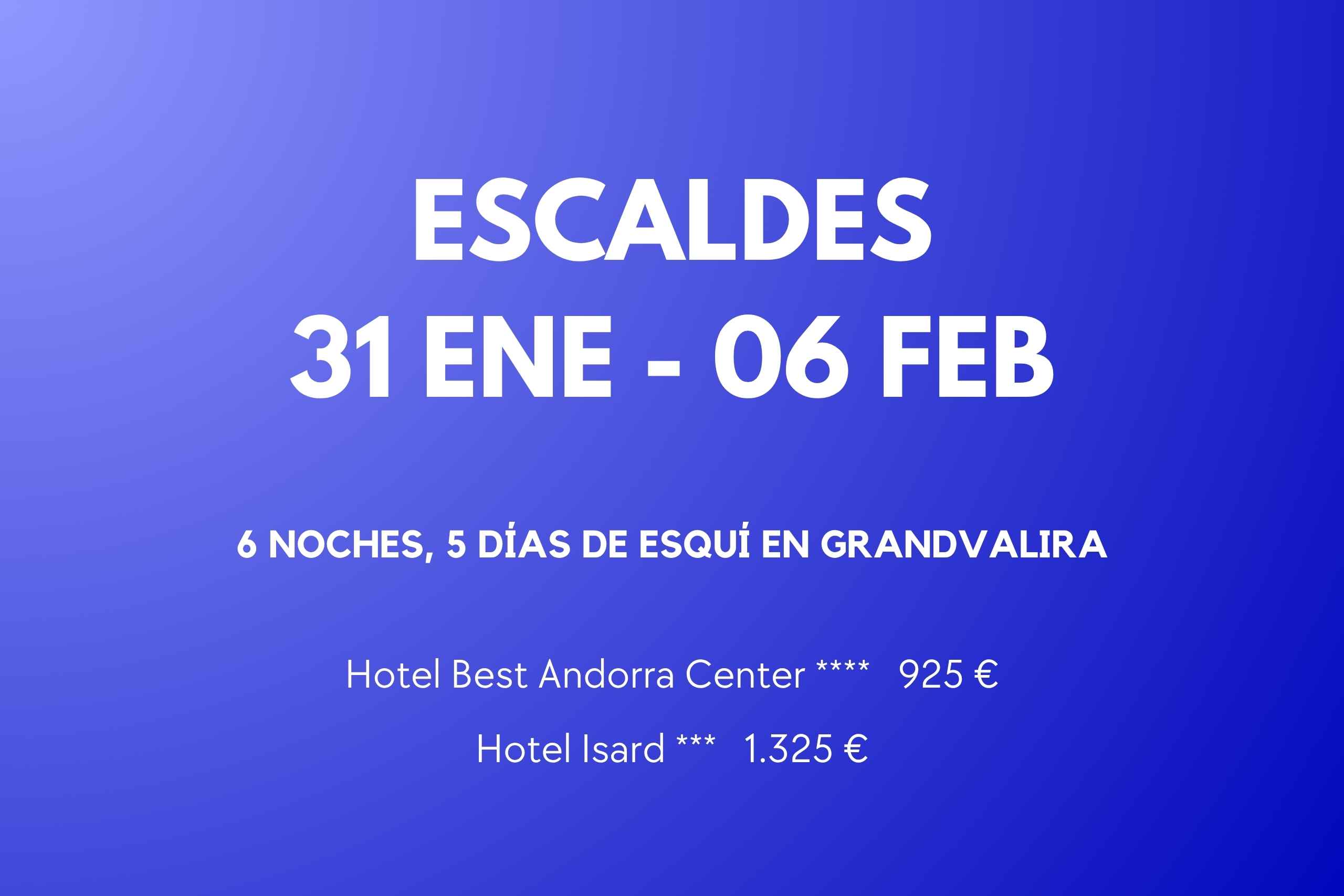 ESCALDES 31 ENE - 06 FEB
